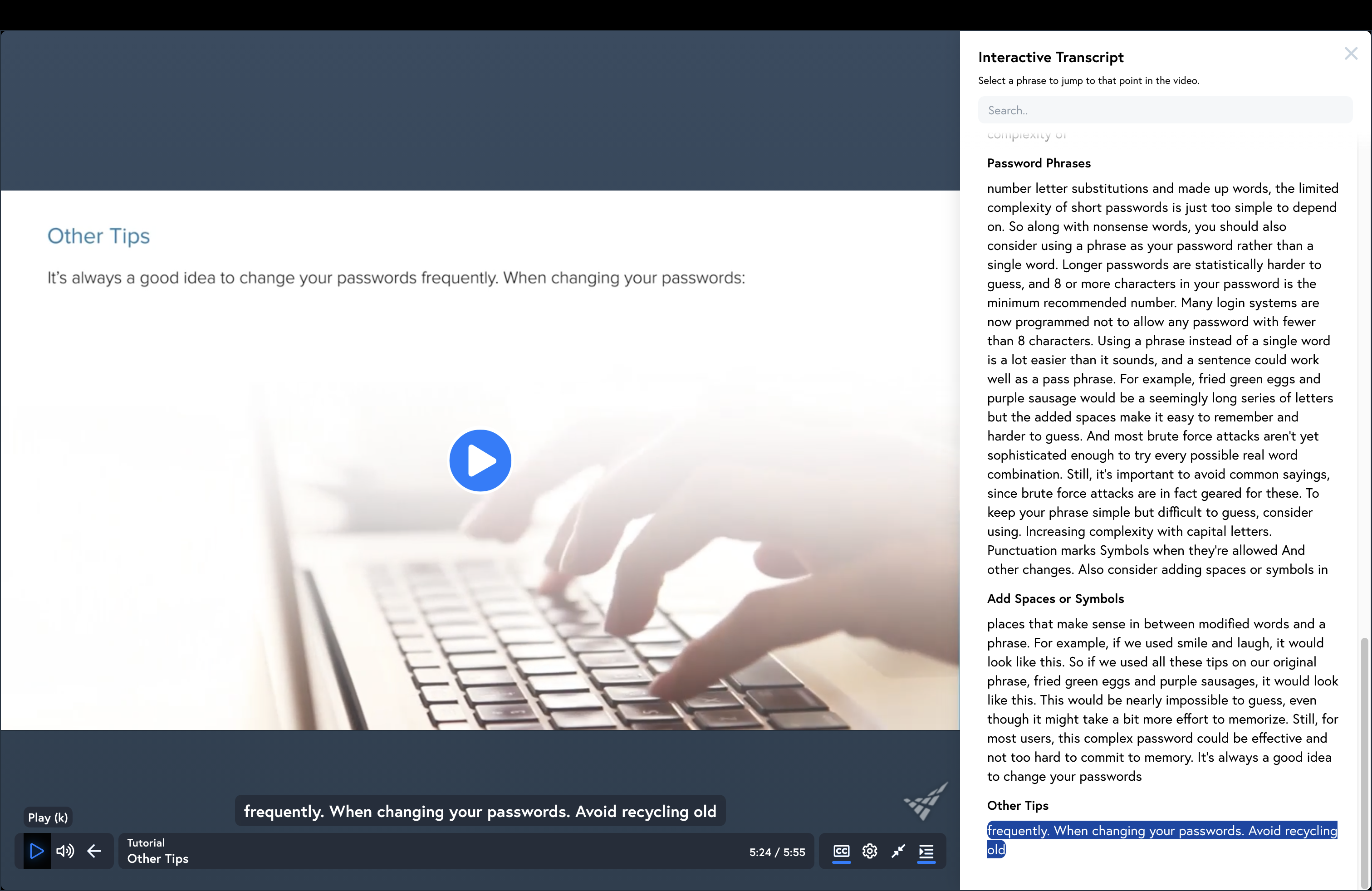 "It's always a good idea to change your passwords frequently."