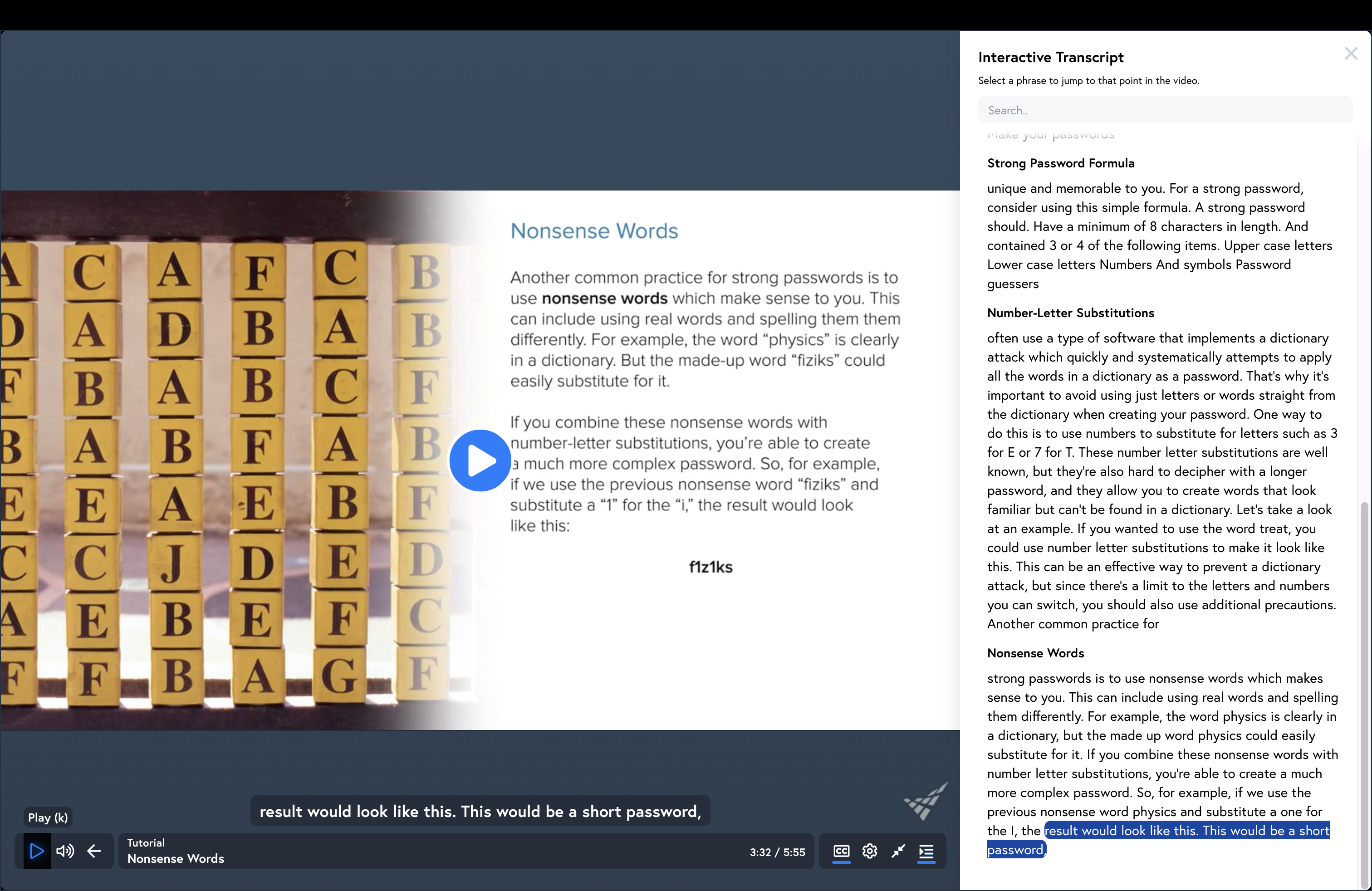"Another common practice for strong passwords is to use nonsense
words which makes sense to you. This can include using real words and spelling
them differently."